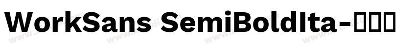 WorkSans SemiBoldIta字体转换